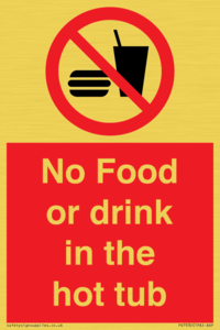 No Food or drink in the hot tub